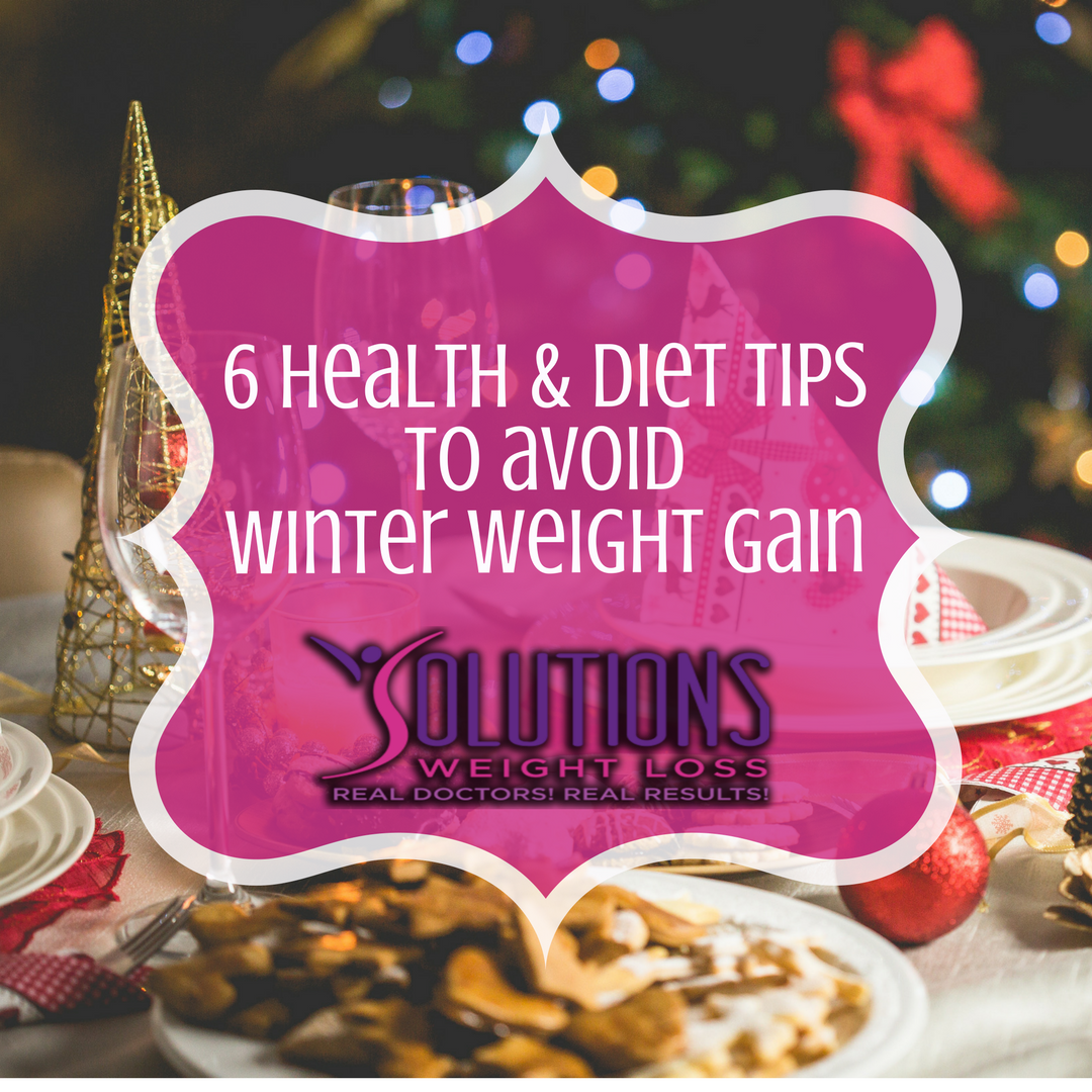 6 Tips to Avoid Winter Weight Gain – From Solutions Weight Loss